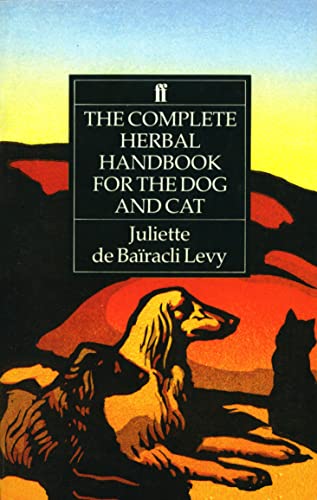 Imagen de archivo de The Complete Herbal Handbook for the Dog and Cat a la venta por GF Books, Inc.