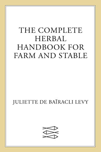 Beispielbild fr The Complete Herbal Handbook for Farm and Stable Format: Paperback zum Verkauf von INDOO