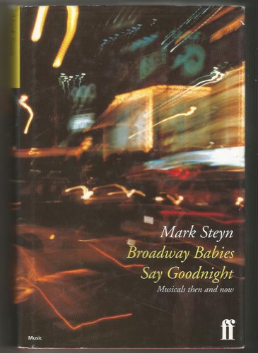 Beispielbild fr Broadway Babies Say Goodnight: Musicals zum Verkauf von WorldofBooks