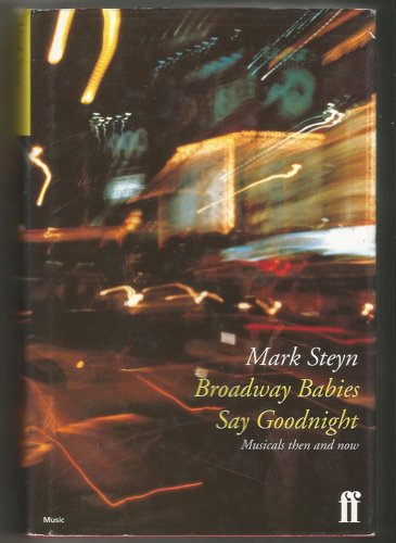 9780571162024: Broadway Babies Say Goodnight: Musicals