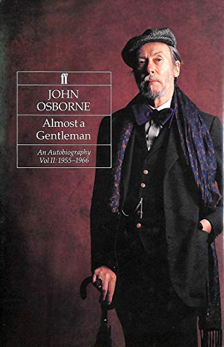 ALMOST A GENTLEMAN : AN AUTOBIOGRAPHY VOLUME II 1955 - 1966