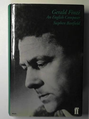 9780571162697: Gerald Finzi: An English composer