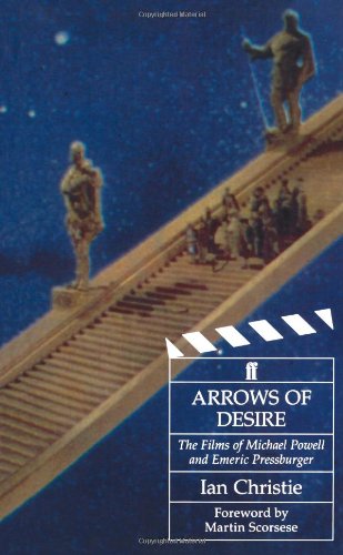 9780571162710: ARROWS OF DESIRE: Films of Michael Powell and Emeric Pressburger