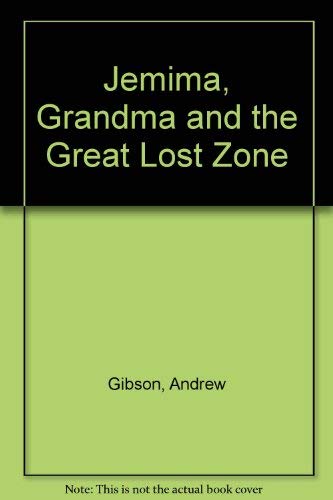 JEMIMA, GRANDMA AND THE GREAT LOST ZONE