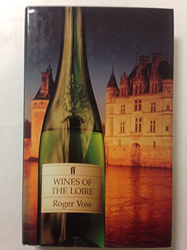 Beispielbild für The Wines of the Loire (Classic Wine Library) zum Verkauf von AwesomeBooks