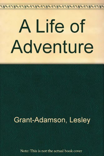 Stock image for A Life of Adventure for sale by AwesomeBooks