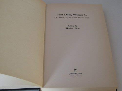 Imagen de archivo de Man Does, Woman is: Anthology of Work and Gender a la venta por AwesomeBooks