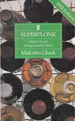 Stock image for Superplonk 1992: Gluck's Guide to Supermarket Wine for sale by Goldstone Books