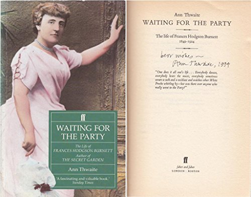 Stock image for Waiting for the Party: Life of Frances Hodgson Burnett, Author of the "Secret Garden" for sale by Reuseabook