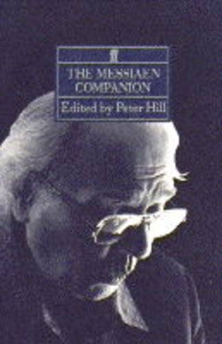 9780571166510: The Messiaen Companion