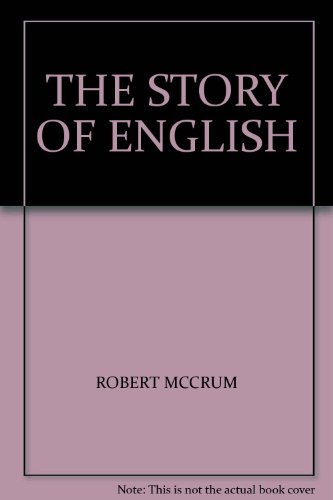 THE STORY OF ENGLISH (9780571166558) by McCrum, Robert