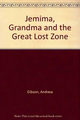 Jemima, Grandma and the Great Lost Zone (9780571167371) by Gibson, Andrew
