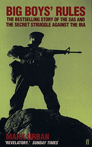 9780571168095: Big Boys' Rules: The Sas and the Secret Struggle Against the IRA