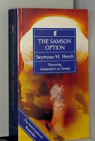 The Samson Option: Israel, America and the Bomb (9780571168194) by Seymour M. Hersh