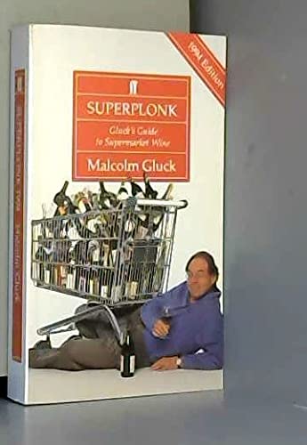 Superplonk: Gluck's Guide to Supermarket Wine (9780571169283) by Gluck, Malcolm