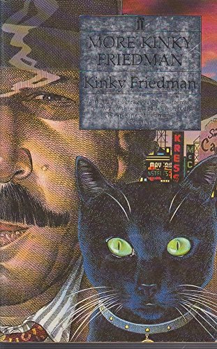 Imagen de archivo de More Kinky Friedman: "Musical Chairs", "Frequent Flyer", "Elvis, Jesus and Coca-cola" a la venta por AwesomeBooks