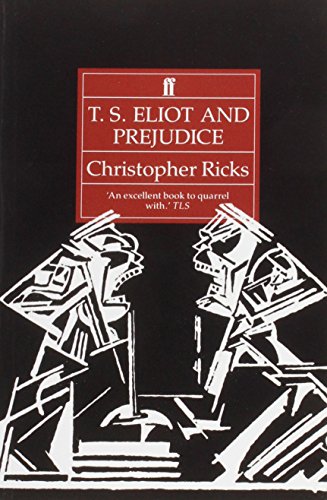 Stock image for T.S. Eliot and Prejudice for sale by Blackwell's