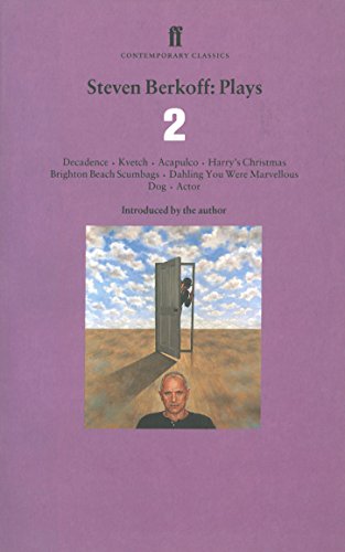 Beispielbild fr Steven Berkoff Plays: Decadence, Kvetch, Acapulco, Harry's Christmas, Brighton Beach Scumbags, Dahling You Were Marvelous, Dog, Actor (Contemporary Classics) zum Verkauf von SecondSale