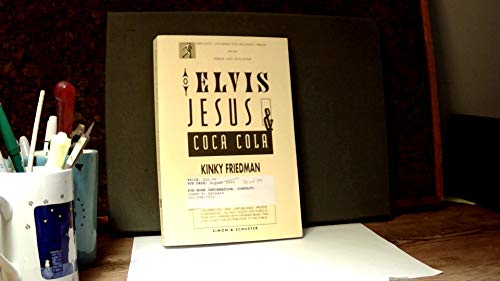 Elvis, Jesus and Coca-Cola (9780571171927) by Kinky Friedman Kinky Friedman