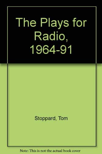 Stock image for Stoppard: Plays for Radio 1964-1991 for sale by WorldofBooks