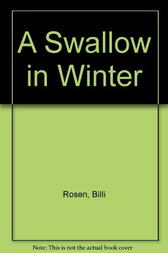 Stock image for A Swallow in Winter for sale by AwesomeBooks