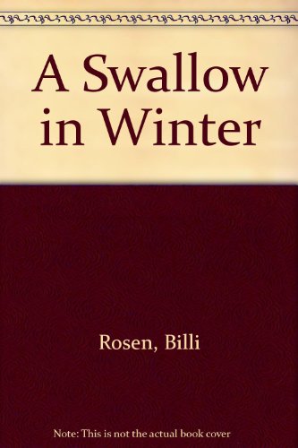 Beispielbild fr A SWALLOW IN WINTER zum Verkauf von Stephen Dadd