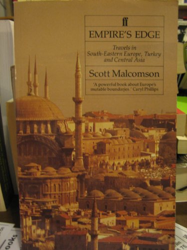 9780571173075: Empire's edge: Travels in South-Eastern Europe, Turkey and Central Asia