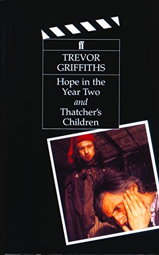 Hope in the Year Two and Thatchers Children: And, Thatcher's Children (9780571173082) by Griffiths, Trevor