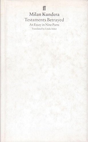 Betrayed Testaments (9780571173266) by Milan Kundera; Linda Asher
