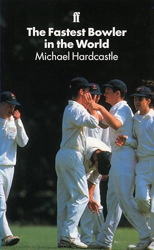 The Fastest Bowler in the World (9780571173563) by Michael Hardcastle