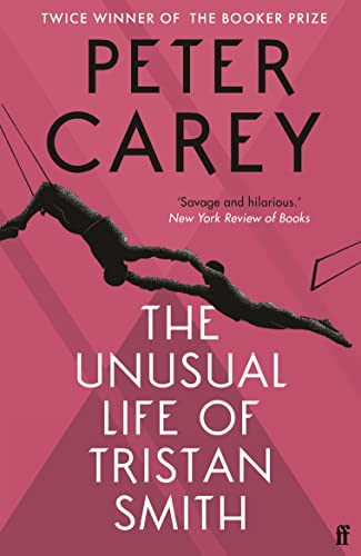 The Unusual Life of Tristan Smith (9780571174935) by Carey, Peter