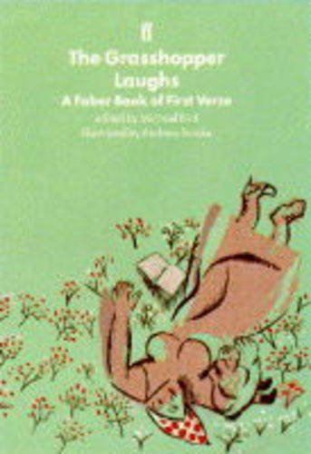 Imagen de archivo de The Grasshopper Laughs: A Faber Book of First Verse a la venta por WorldofBooks