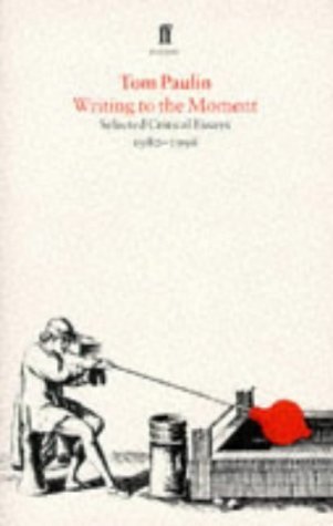Beispielbild fr Writing to the Moment: Essays 1980-86 zum Verkauf von WorldofBooks
