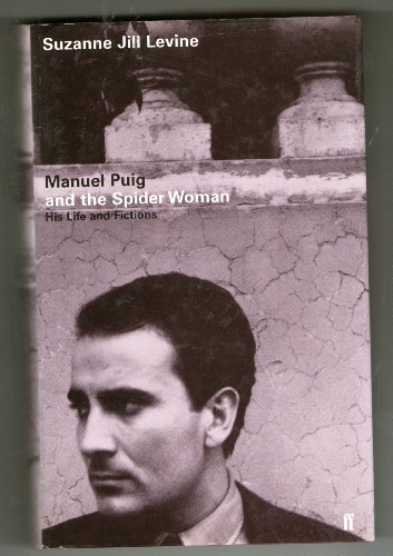 Stock image for Manuel Puig and the Spiderwoman: His Life and Fiction for sale by WorldofBooks