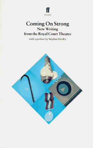 9780571176786: Coming on Strong: New Writing from the Royal Court Theatre : Peaches, the Knocky, Essex Girls, Corner Boys
