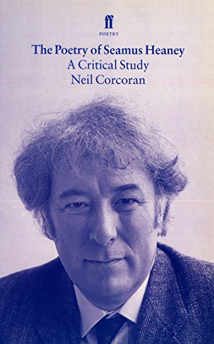 The Poetry of Seamus Heaney; A Critical Study.