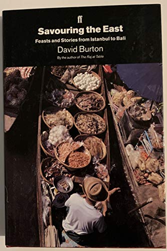 Imagen de archivo de Savouring the East: Feasts and Stories from Istanbul to Bali a la venta por ThriftBooks-Atlanta