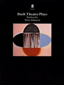 9780571178131: Bush Theatre Plays: Keyboard Skills, Boys Mean Business, Two Lips Indifferent Red, One Flea Spare