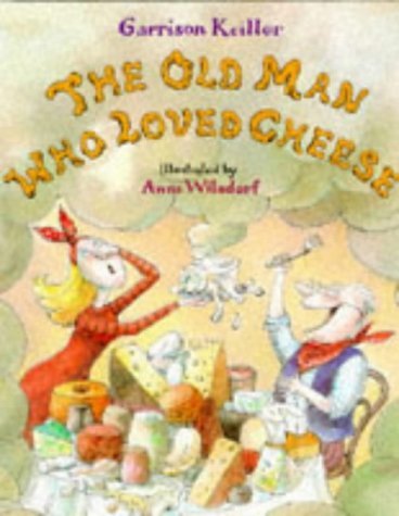 Stock image for The Old Man Who Loved Cheese for sale by Alexander's Books