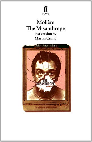 9780571179091: The Misanthrope: in a version by Martin Crimp
