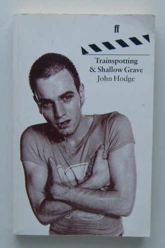 9780571179688: Trainspotting and Shallow Grave: Two Screenplays