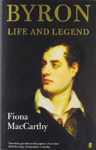 9780571179978: Byron: Life and Legend