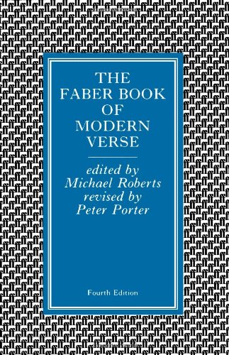 The Faber Book of Modern Verse. Edited by Michael Roberts. Revised by Peter Porter. Fourth edition.