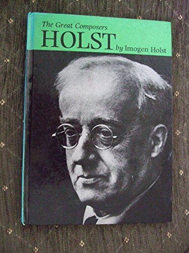 9780571180325: Holst (The Great composers)