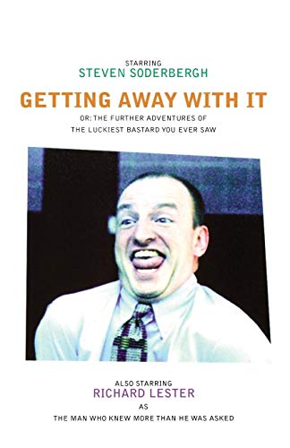 Stock image for Getting Away With It: Or: The Further Adventures of the Luckiest Bastard You Ever Saw for sale by Goodwill Southern California