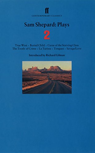 9780571190744: Sam Shepard Plays 2: True West, Buried Child, Curse of the Starving Class, the Tooth of Crime, la Turista, Tongues, Savage/Love