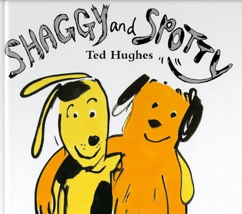 Shaggy and Spotty (9780571190874) by Hughes, Ted And Illustrated By David Lucas