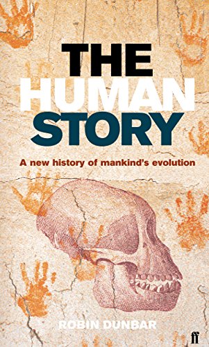 Stock image for The Human Story : A New History of Mankind's Evolution for sale by Better World Books