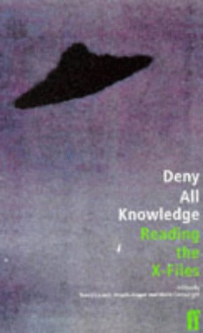 Beispielbild fr Deny All Knowledge: Reading the " X-files " zum Verkauf von Sheri's Book Treasures