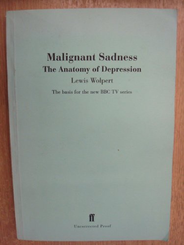 Imagen de archivo de Malignant Sadness : The Anatomy of Depression a la venta por Better World Books: West